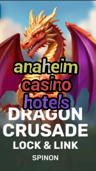 anaheim casino hotels-fqqjrm9vrme7zzjgfjql.com