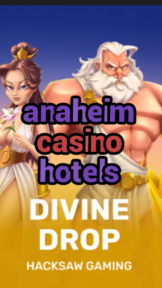 anaheim casino hotels-fqqjrm9vrme7zzjgfjql.com