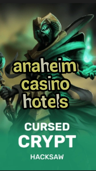 anaheim casino hotels-fqqjrm9vrme7zzjgfjql.com